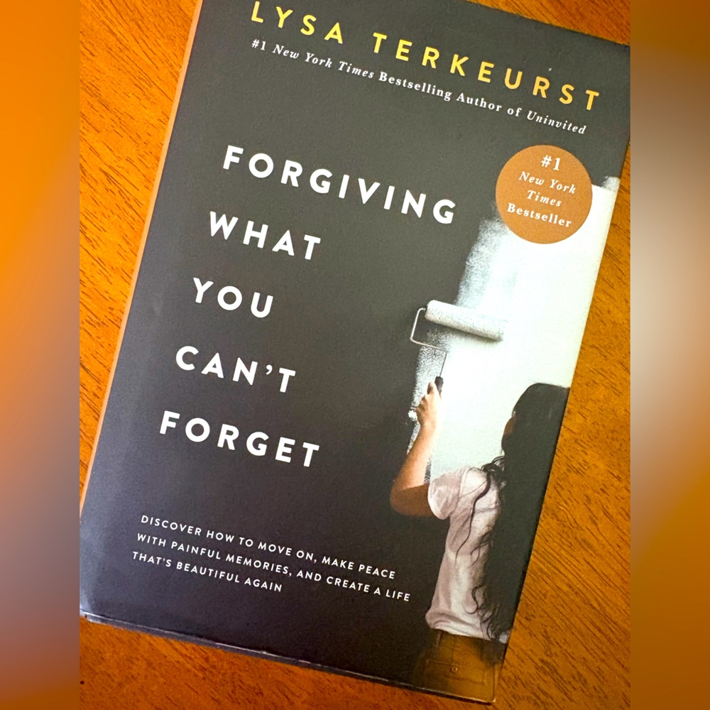 Forgiving What You Can’t Forget